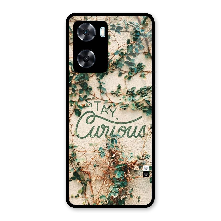 Stay Curious Glass Back Case for Oppo A77