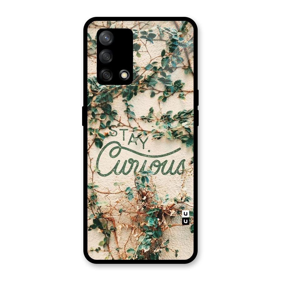 Stay Curious Glass Back Case for Oppo F19