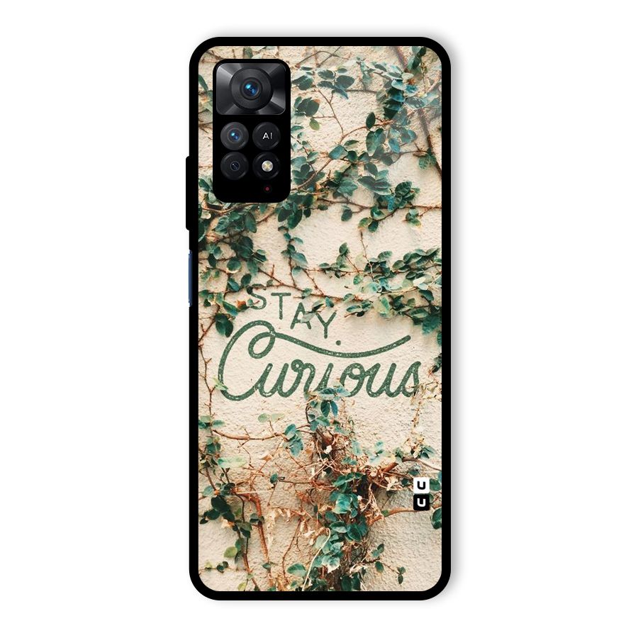 Stay Curious Glass Back Case for Redmi Note 11 Pro