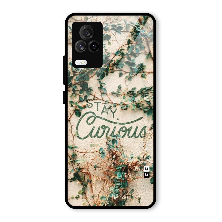 Stay Curious Glass Back Case for Vivo iQOO 7 Legend 5G