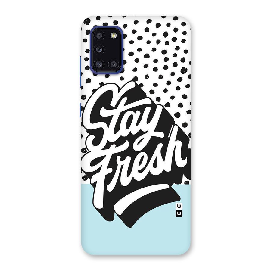 Stay Fresh Back Case for Galaxy A31