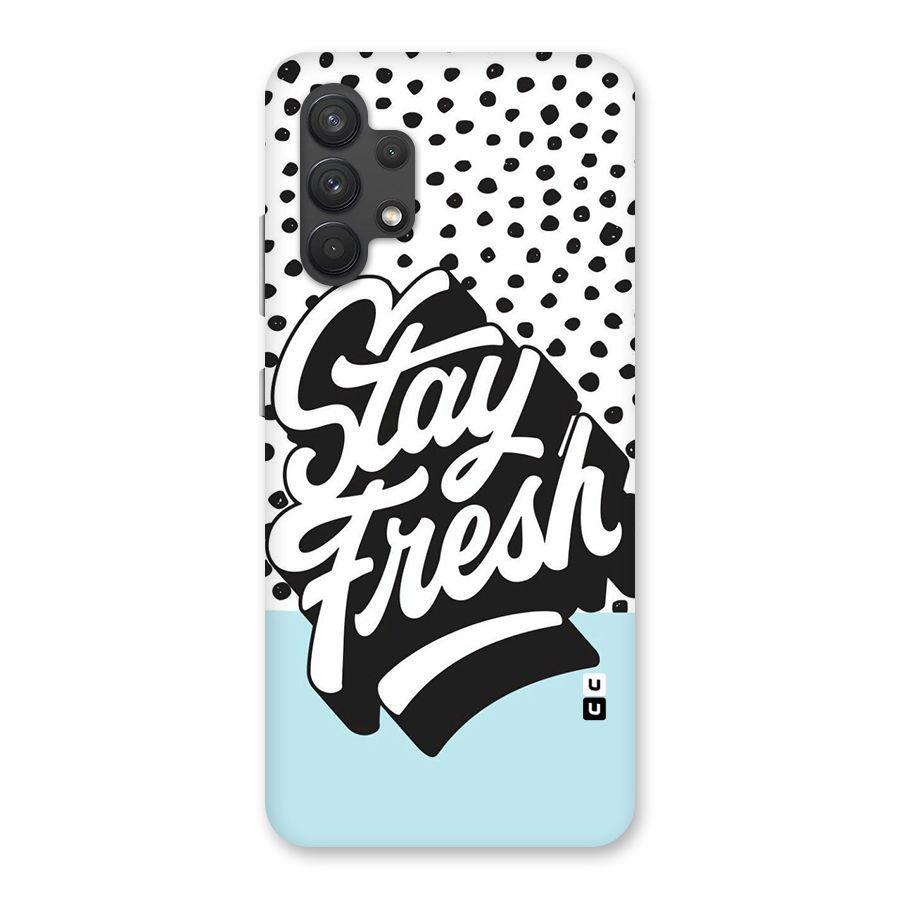 Stay Fresh Back Case for Galaxy A32