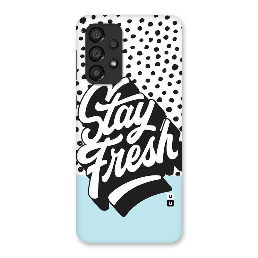 Stay Fresh Back Case for Galaxy A33 5G