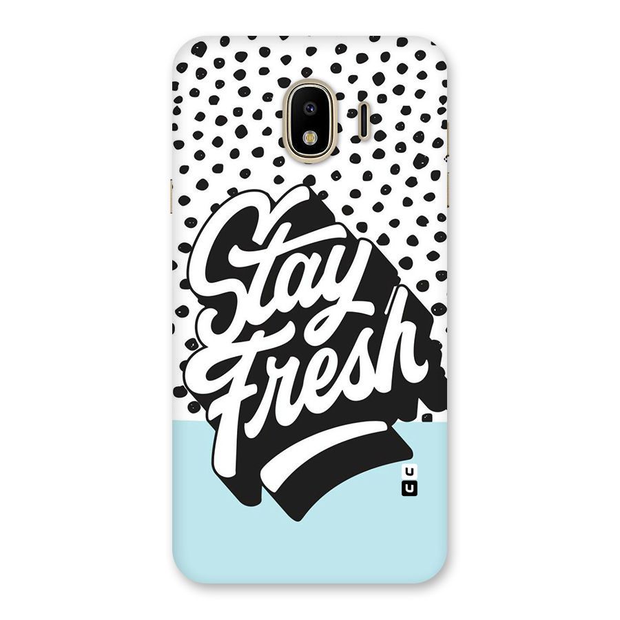 Stay Fresh Back Case for Galaxy J4