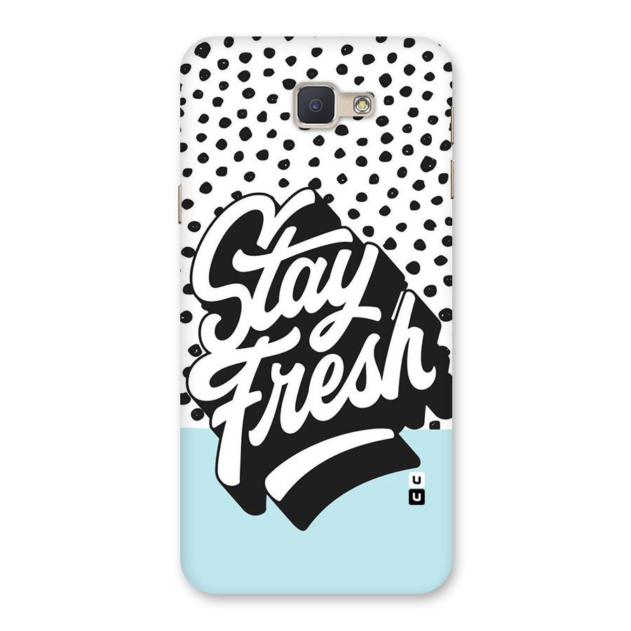 Stay Fresh Back Case for Galaxy J5 Prime