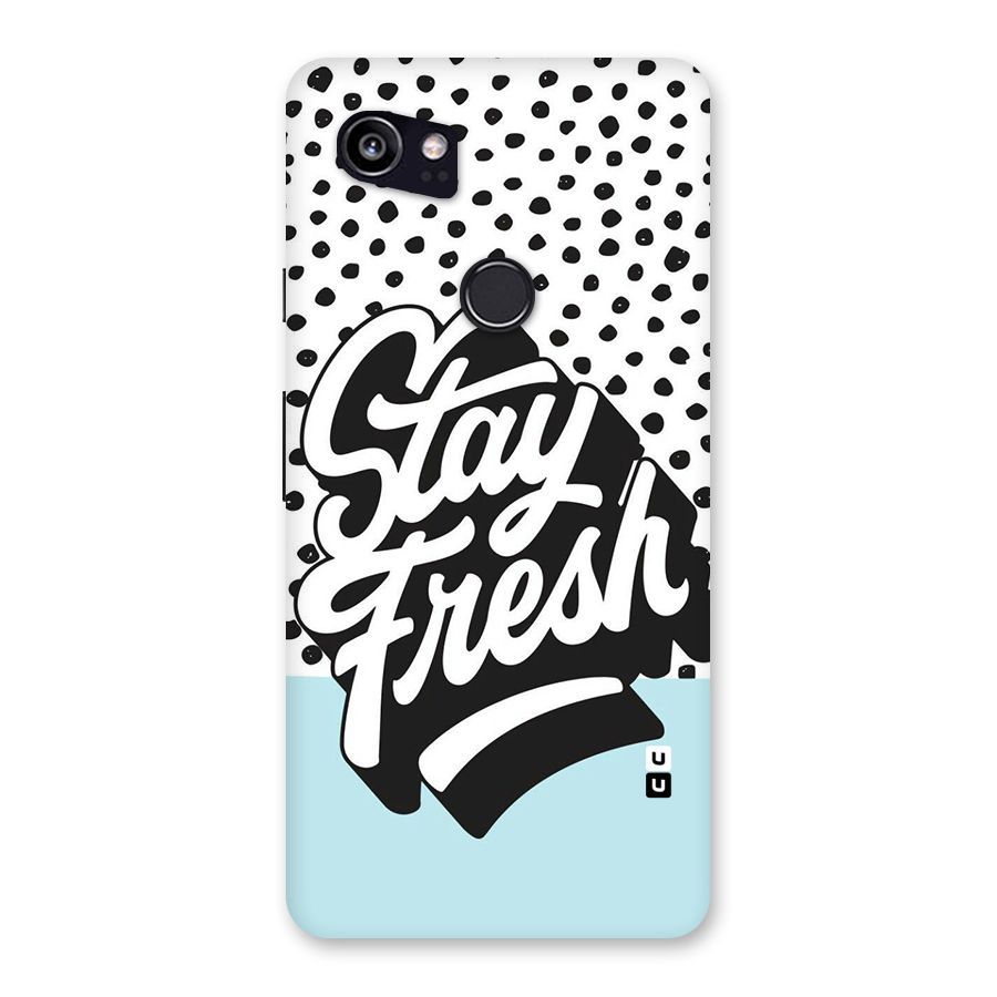 Stay Fresh Back Case for Google Pixel 2 XL
