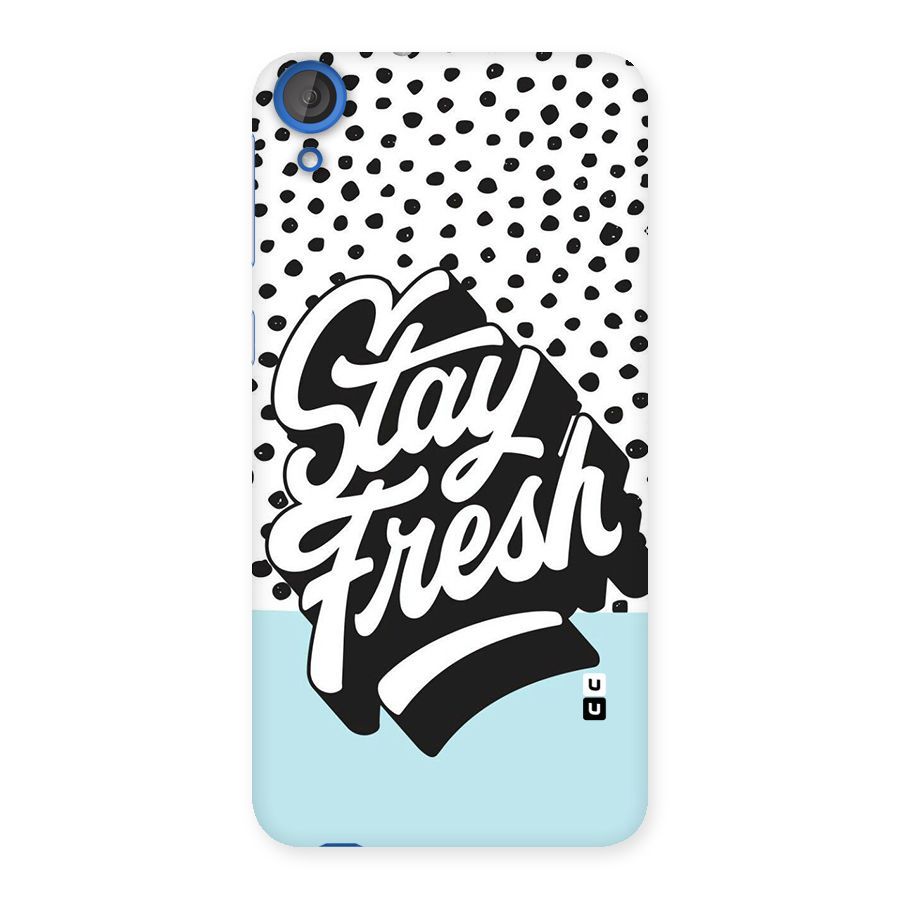 Stay Fresh Back Case for HTC Desire 820