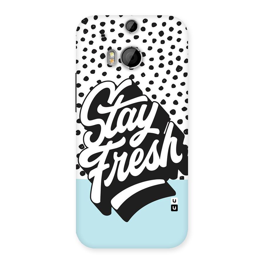 Stay Fresh Back Case for HTC One M8