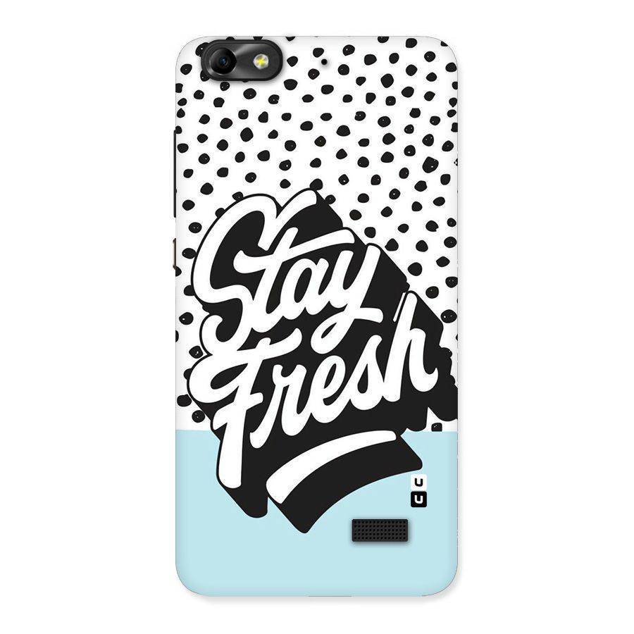 Stay Fresh Back Case for Honor 4C