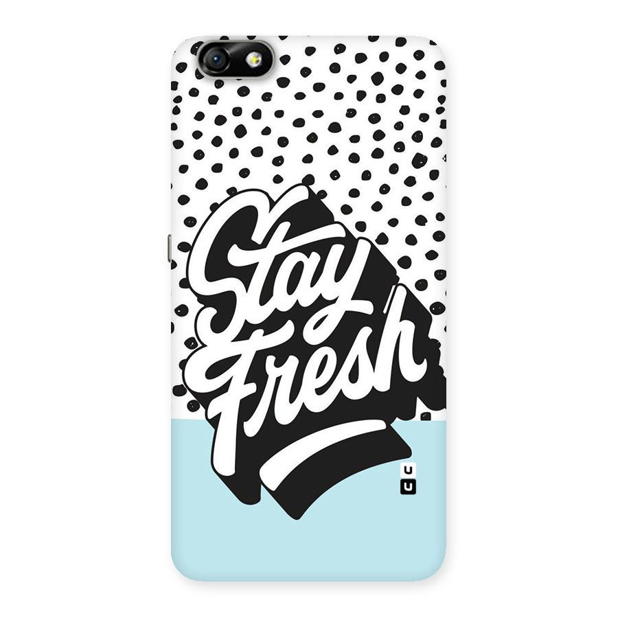 Stay Fresh Back Case for Honor 4X