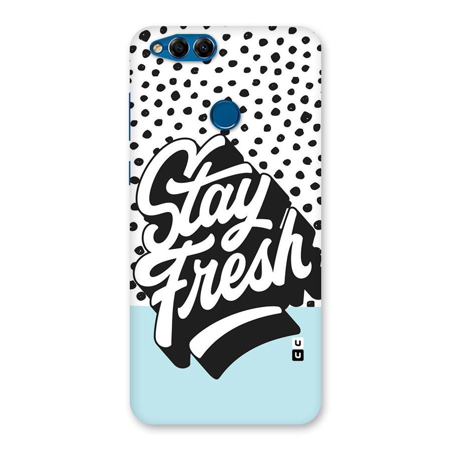 Stay Fresh Back Case for Honor 7X