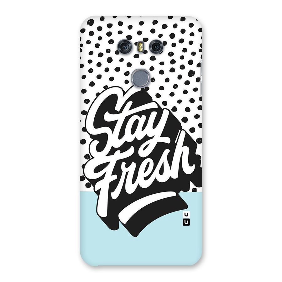 Stay Fresh Back Case for LG G6