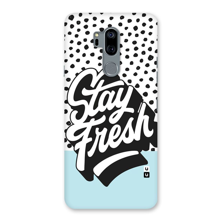 Stay Fresh Back Case for LG G7