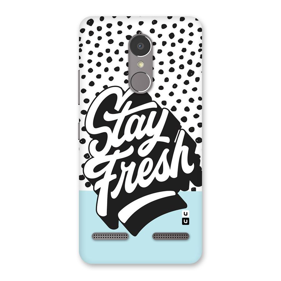 Stay Fresh Back Case for Lenovo K6