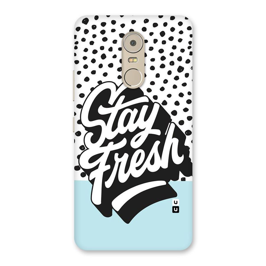 Stay Fresh Back Case for Lenovo K6 Note