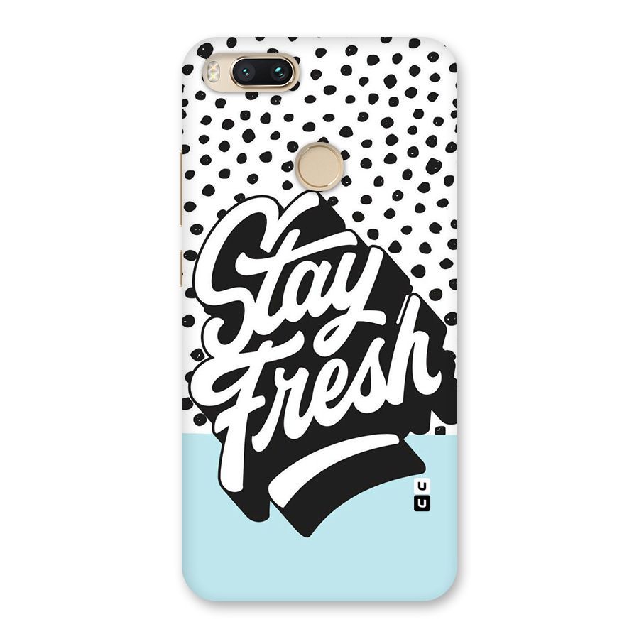 Stay Fresh Back Case for Mi A1