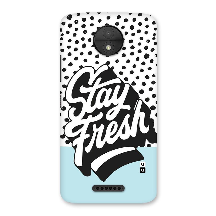 Stay Fresh Back Case for Moto C