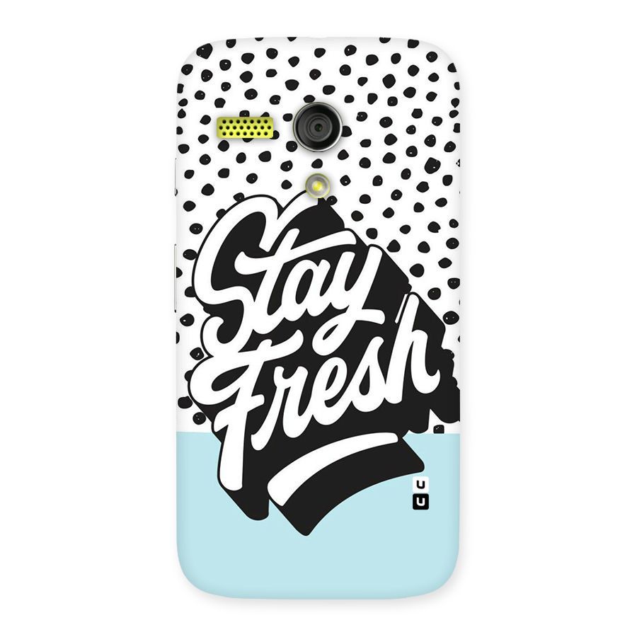 Stay Fresh Back Case for Moto G