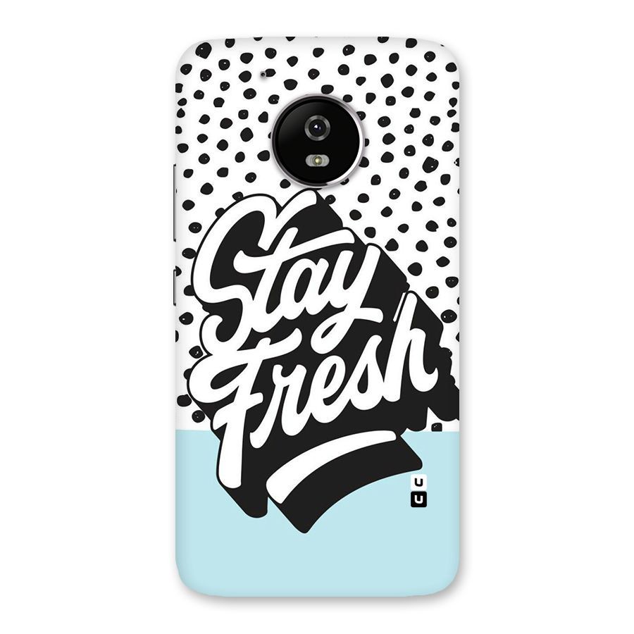 Stay Fresh Back Case for Moto G5