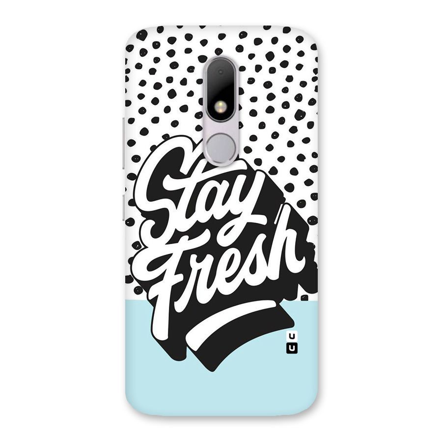Stay Fresh Back Case for Moto M