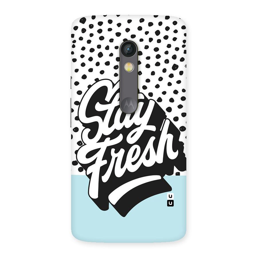Stay Fresh Back Case for Moto X Play