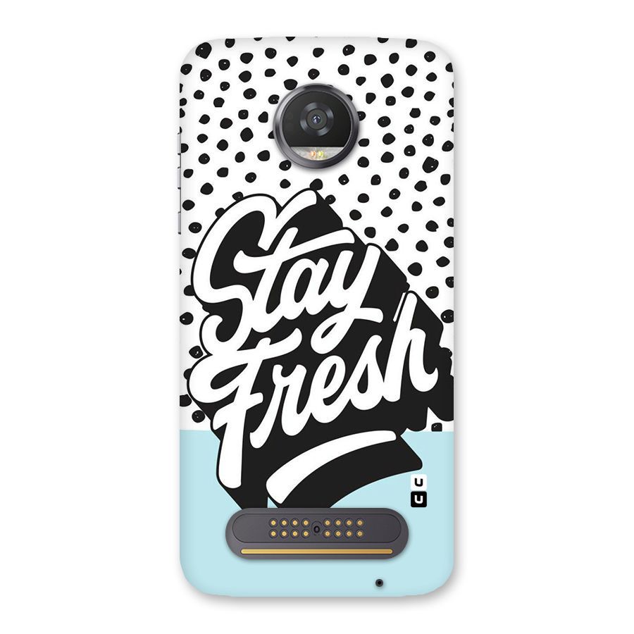 Stay Fresh Back Case for Moto Z2 Play