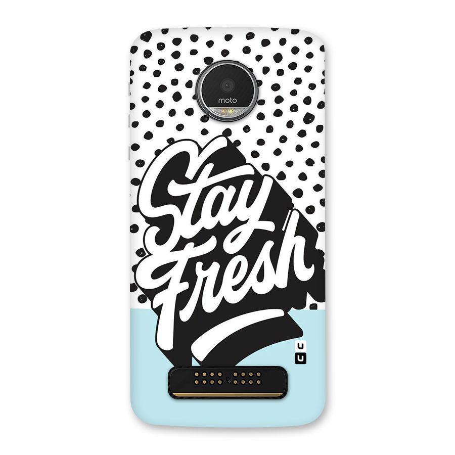 Stay Fresh Back Case for Moto Z Play