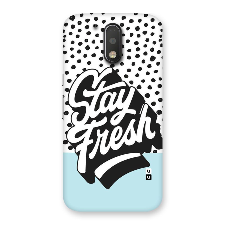 Stay Fresh Back Case for Motorola Moto G4 Plus