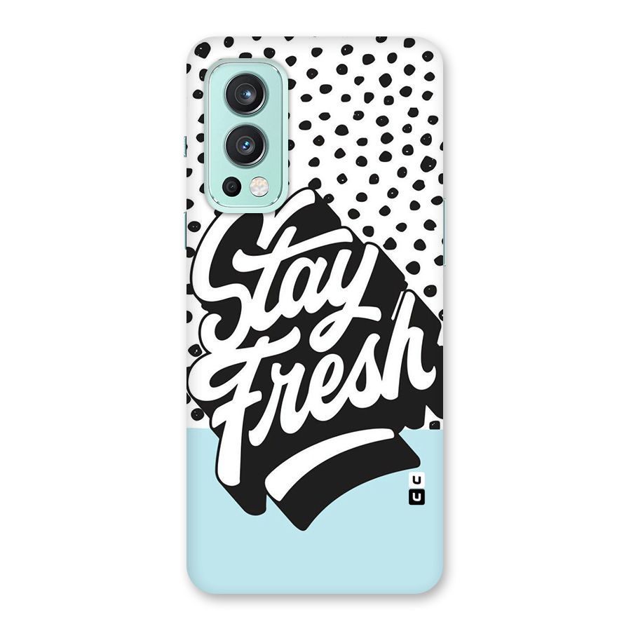 Stay Fresh Back Case for OnePlus Nord 2 5G