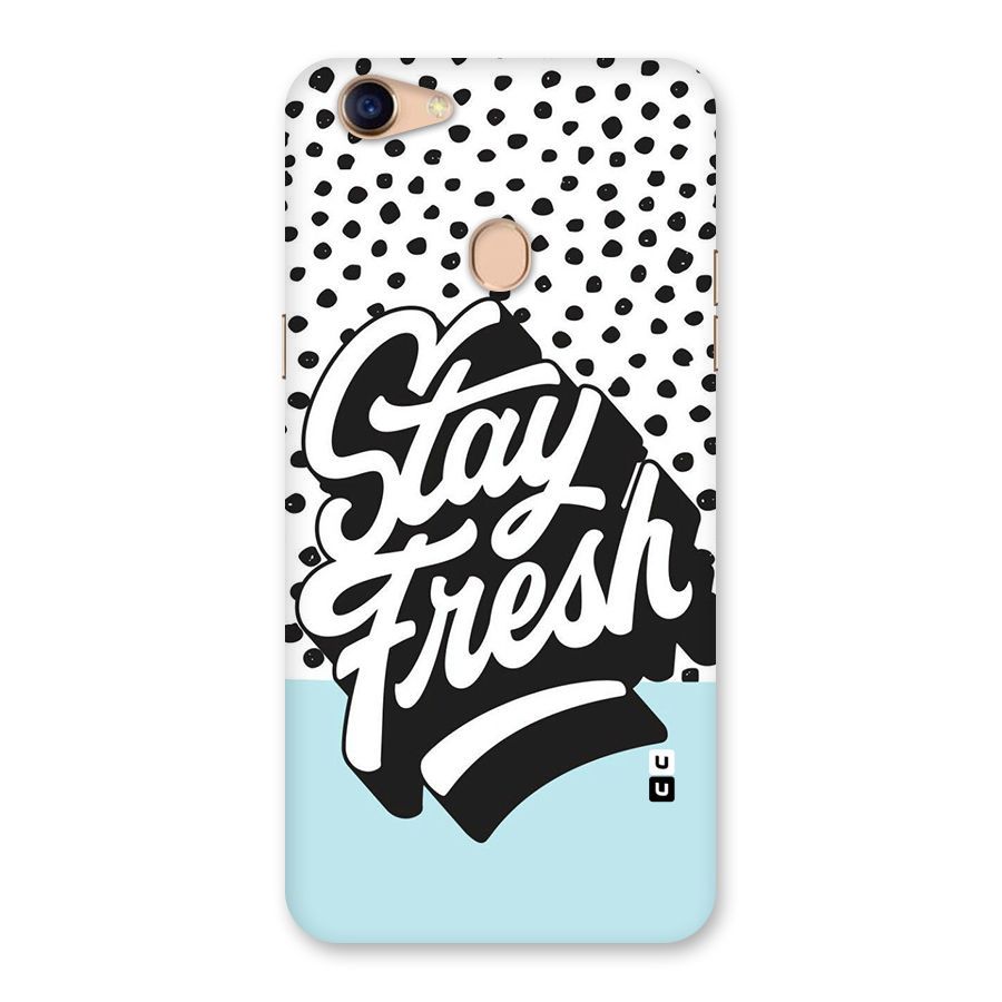Stay Fresh Back Case for Oppo F5 Youth