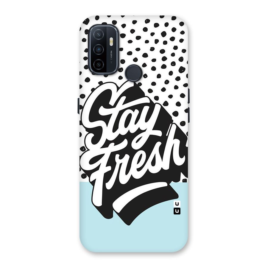 Stay Fresh Back Case for Oppo A32