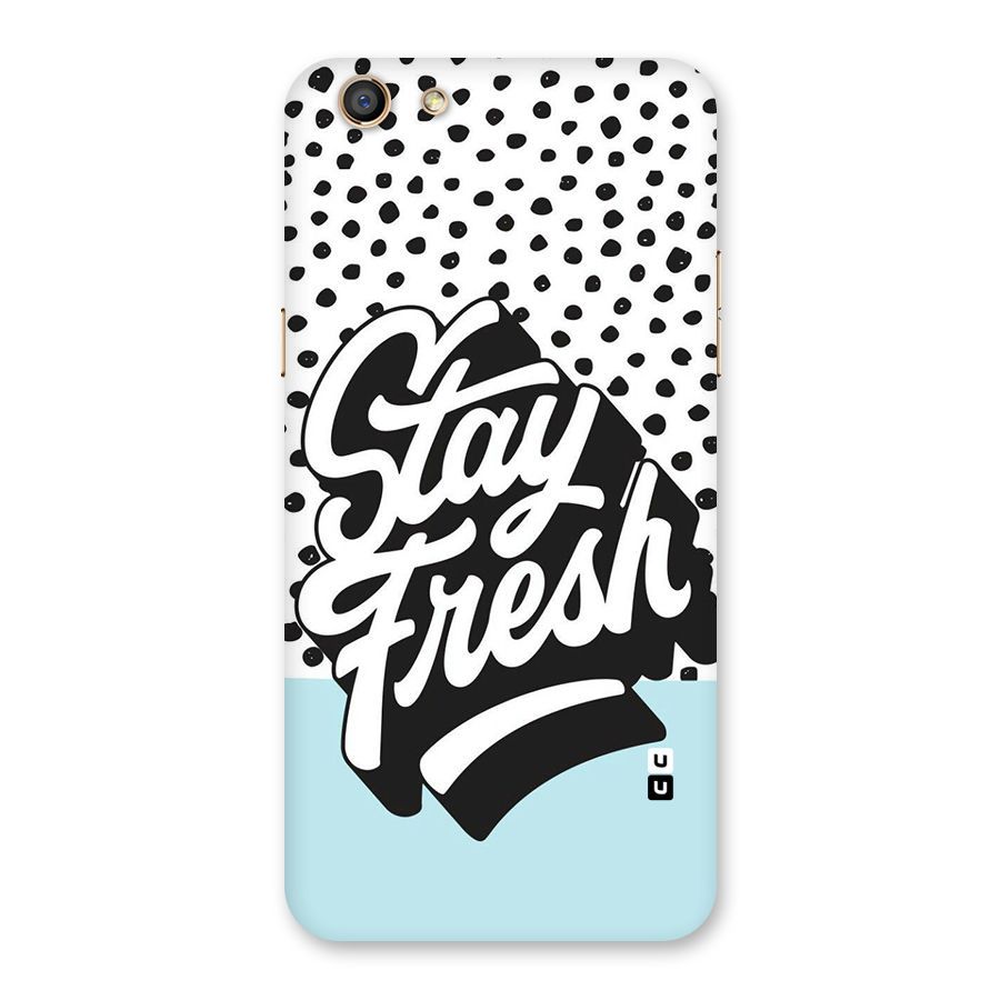 Stay Fresh Back Case for Oppo F3