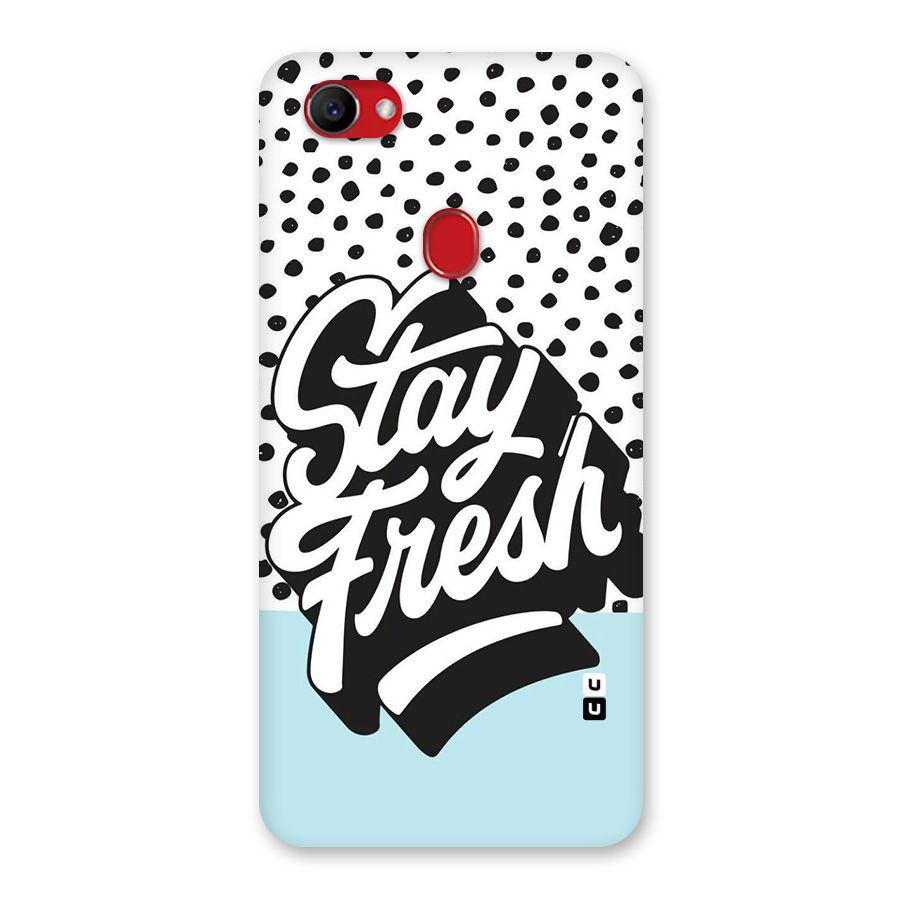 Stay Fresh Back Case for Oppo F7