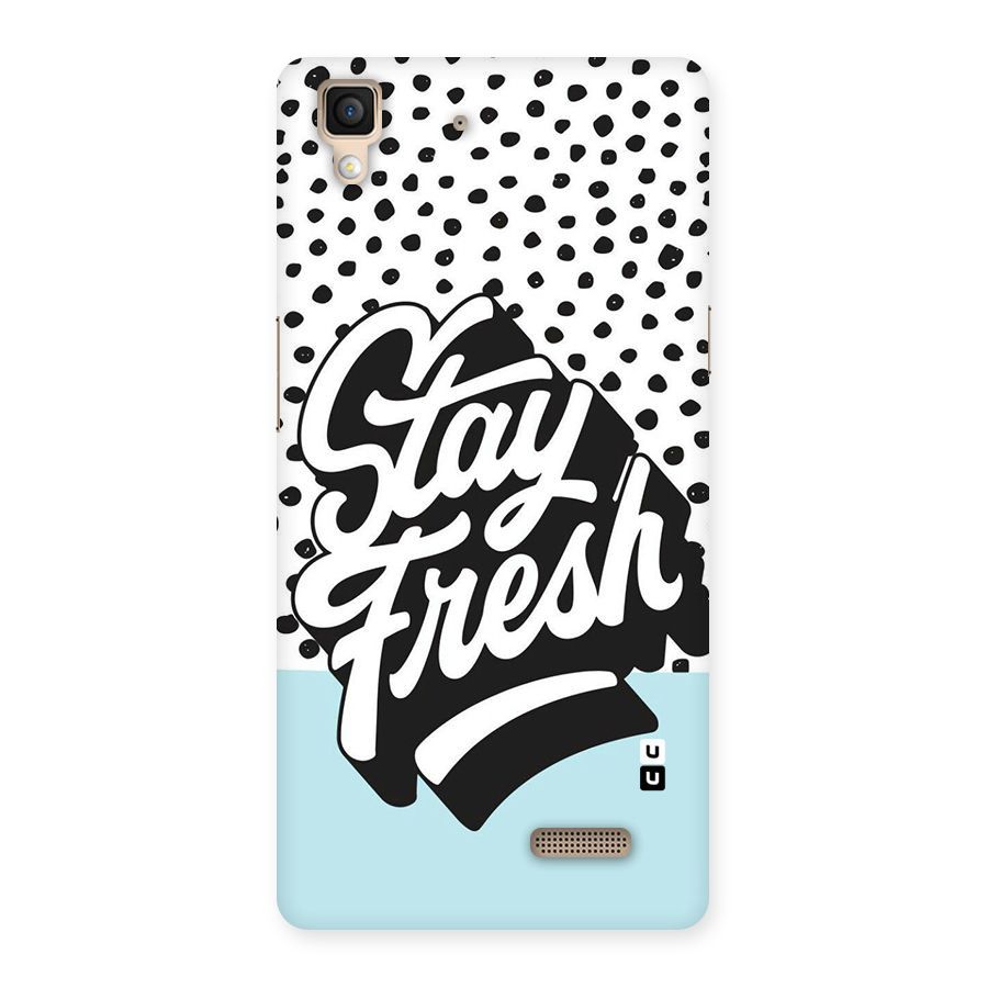 Stay Fresh Back Case for Oppo R7