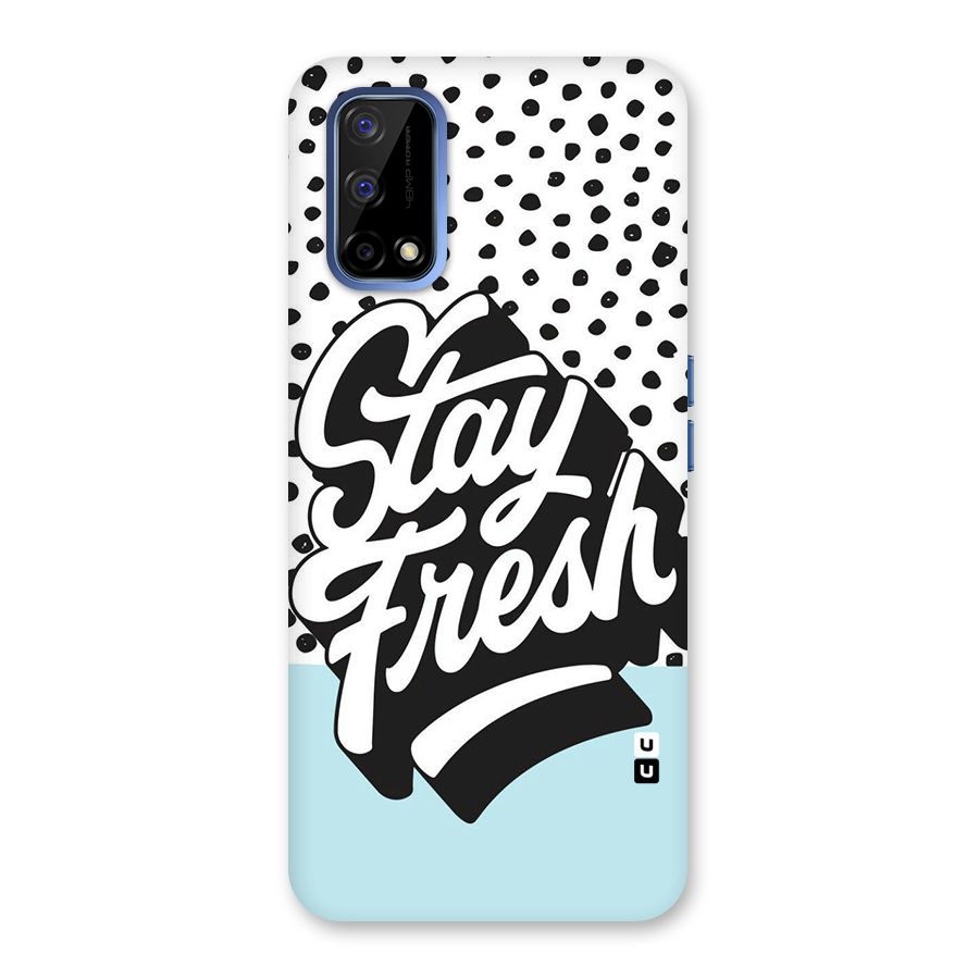 Stay Fresh Back Case for Realme Narzo 30 Pro