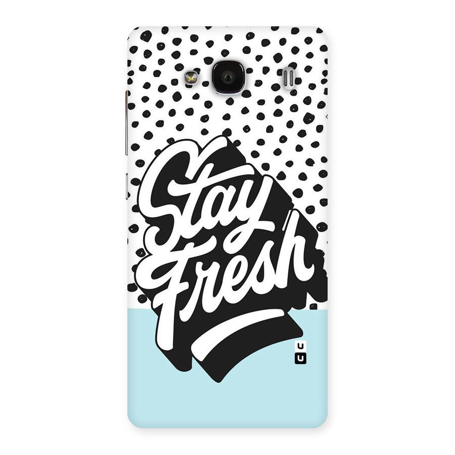 Stay Fresh Back Case for Redmi 2
