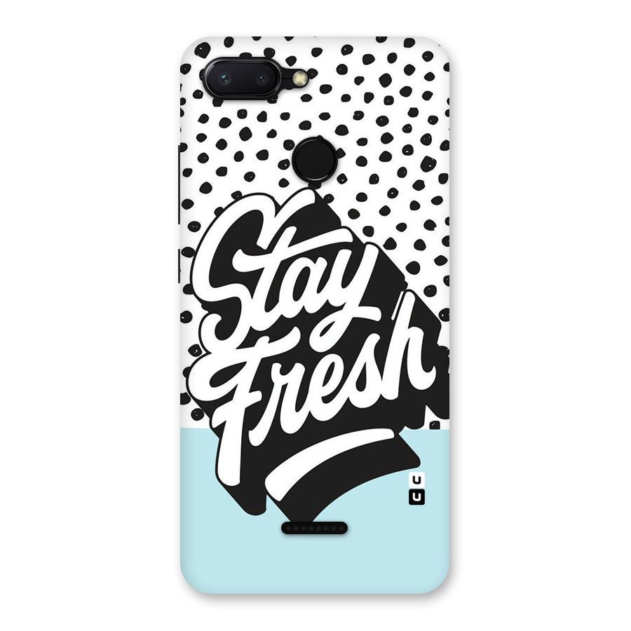 Stay Fresh Back Case for Redmi 6