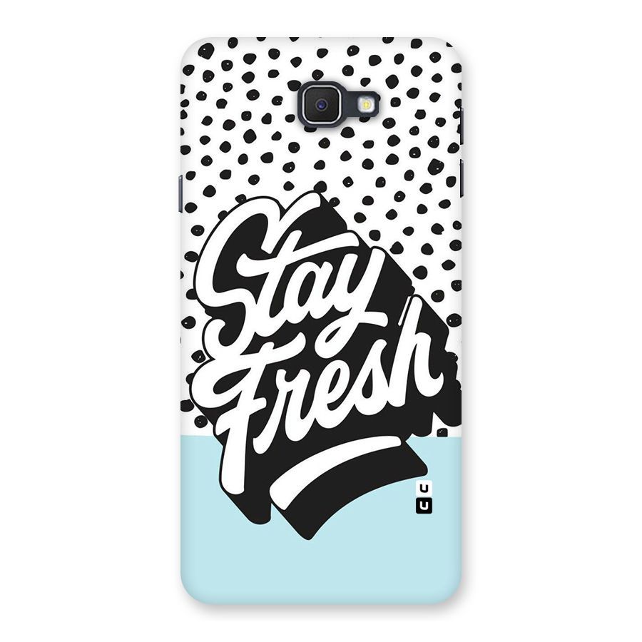 Stay Fresh Back Case for Samsung Galaxy J7 Prime