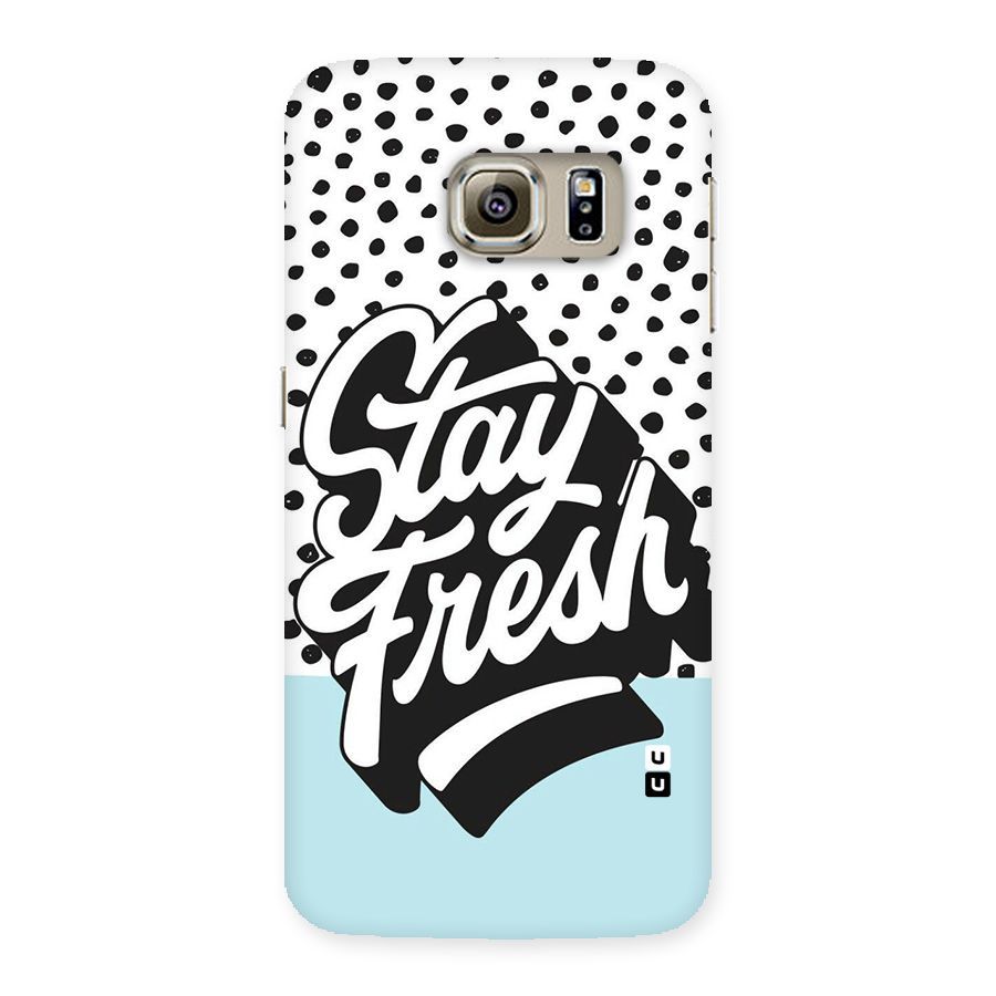 Stay Fresh Back Case for Samsung Galaxy S6 Edge