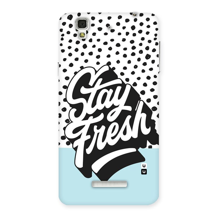 Stay Fresh Back Case for YU Yureka Plus
