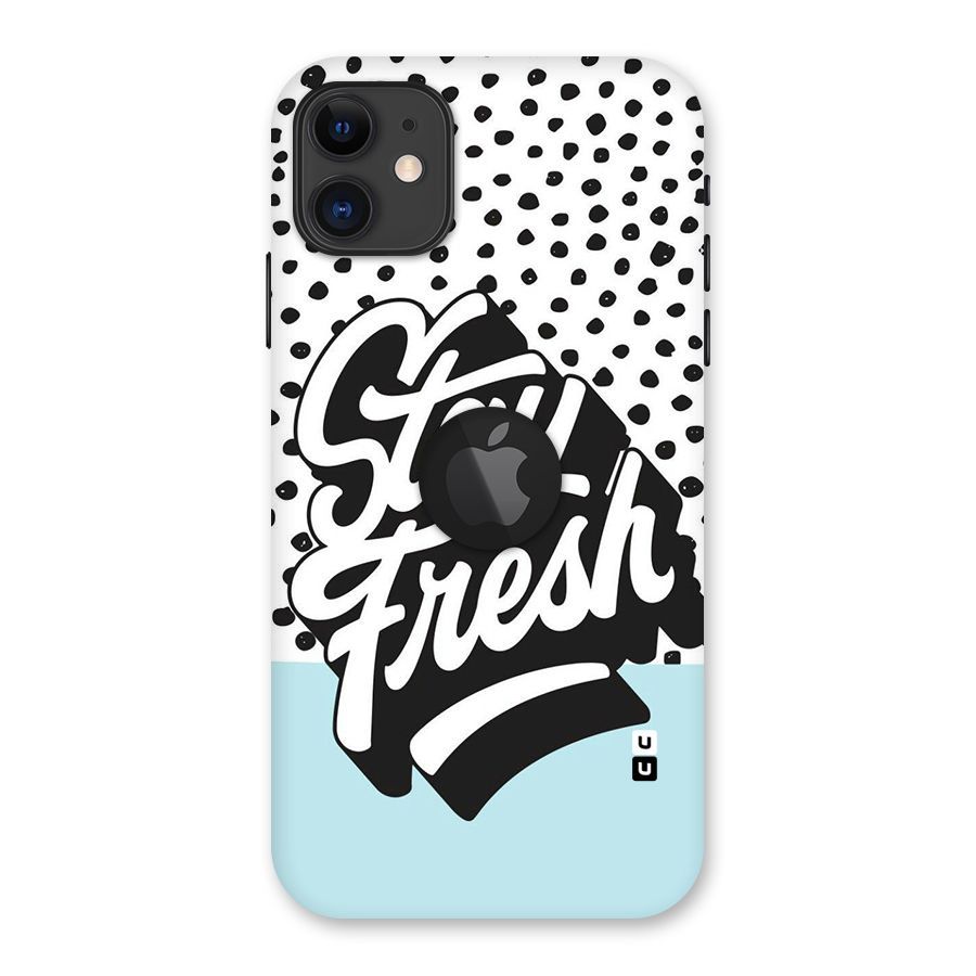 Stay Fresh Back Case for iPhone 11 Logo Cut