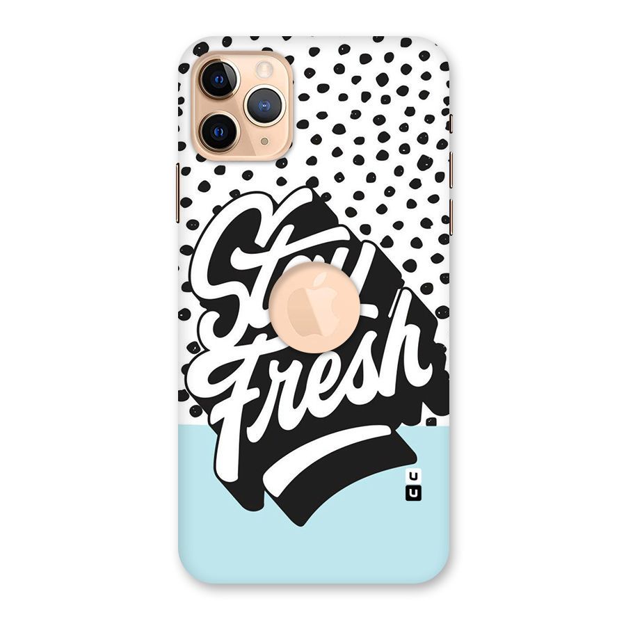 Stay Fresh Back Case for iPhone 11 Pro Max Logo Cut