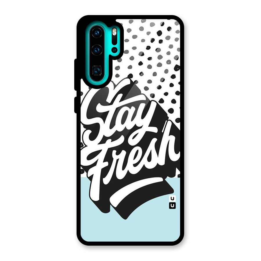 Stay Fresh Glass Back Case for Huawei P30 Pro