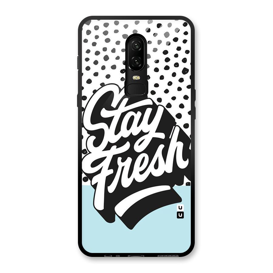 Stay Fresh Glass Back Case for OnePlus 6
