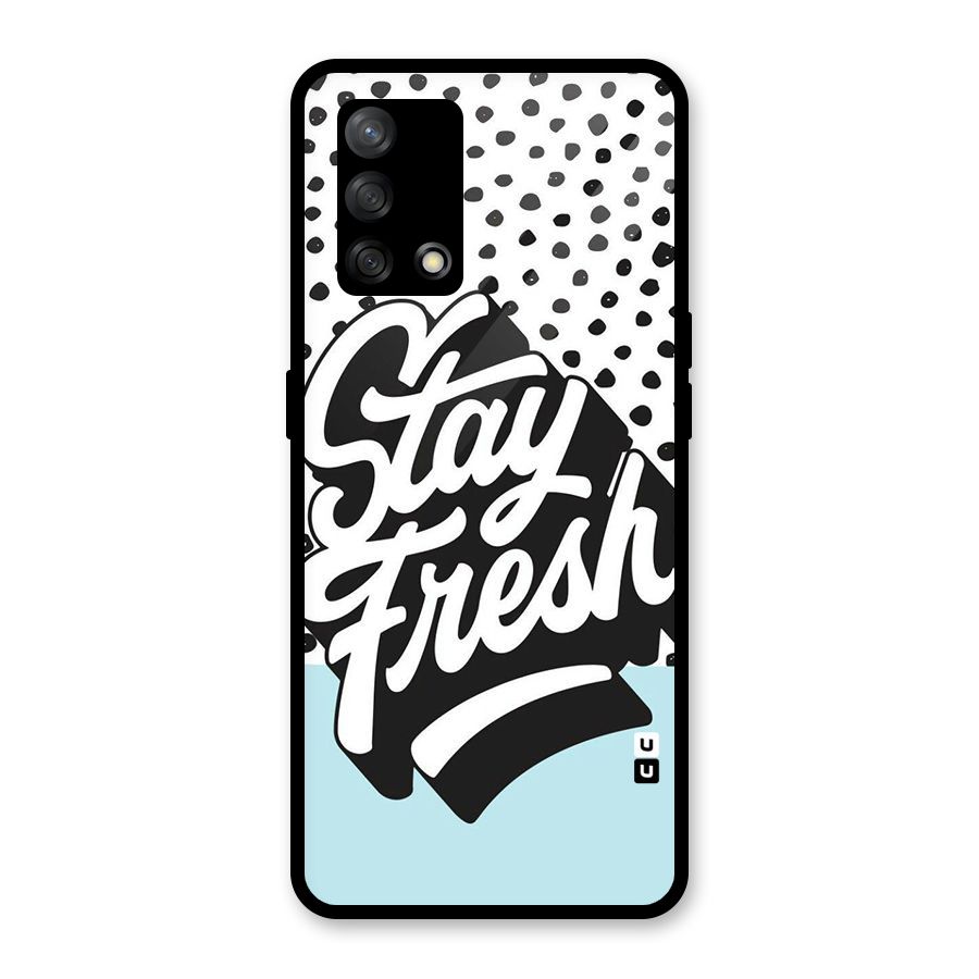 Stay Fresh Glass Back Case for Oppo F19