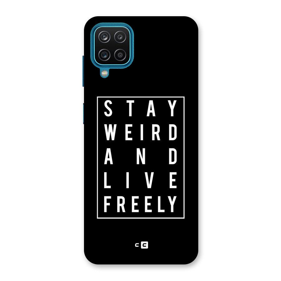 Stay Weird Live Freely Back Case for Galaxy F12