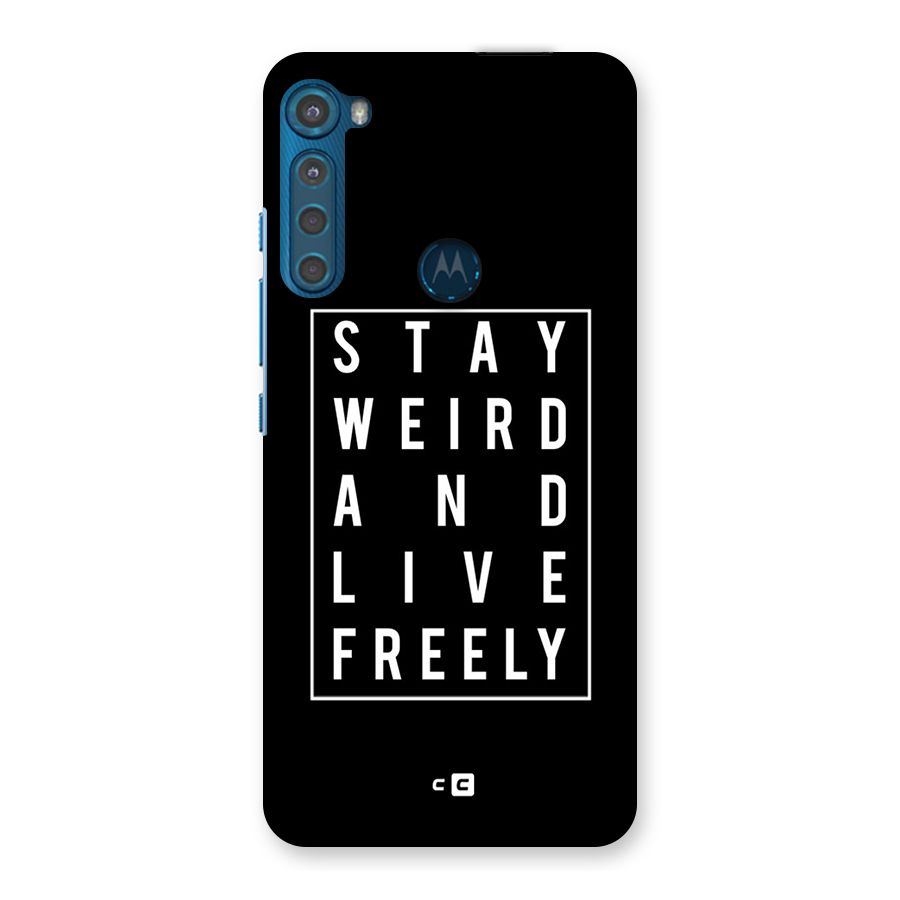 Stay Weird Live Freely Back Case for Motorola One Fusion Plus