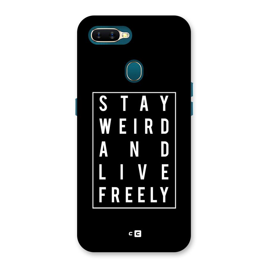Stay Weird Live Freely Back Case for Oppo A11k