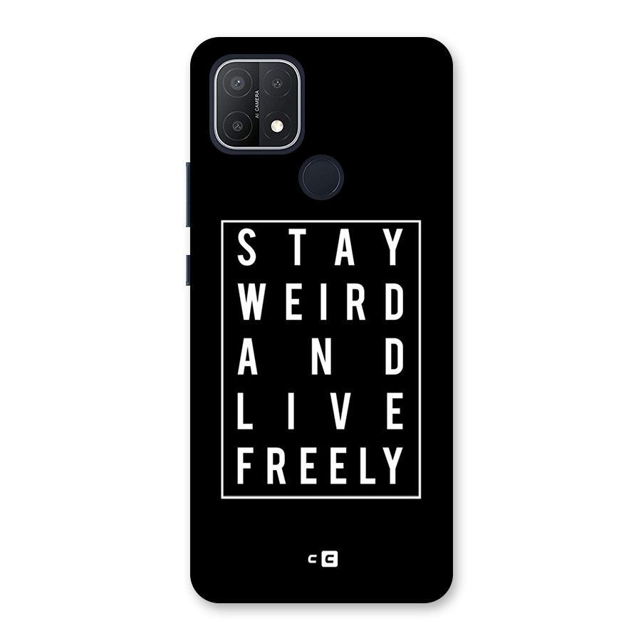 Stay Weird Live Freely Back Case for Oppo A15