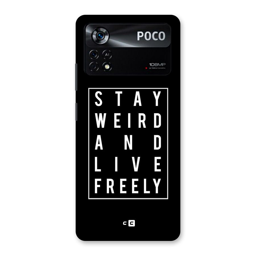 Stay Weird Live Freely Back Case for Poco X4 Pro 5G
